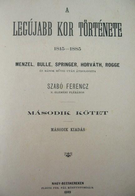 SZABÓ-CSUDAY: A legújabb kor története 1815-1885. 1-3 kötet.