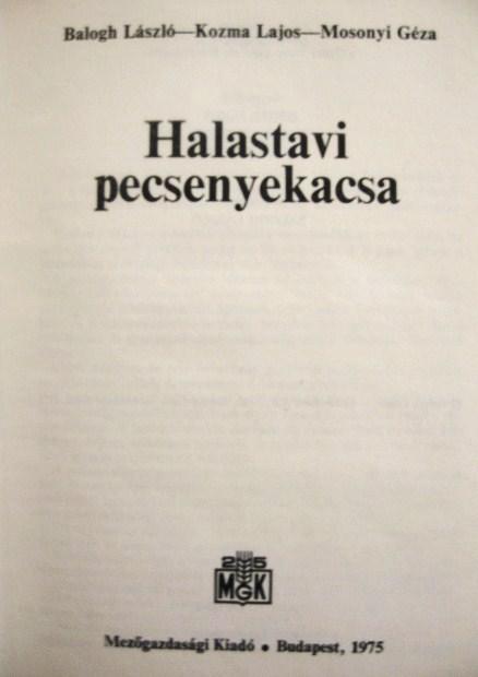 BALOGH-KOZMA-MOSONYI: Halastavi pecsenyekacsa.