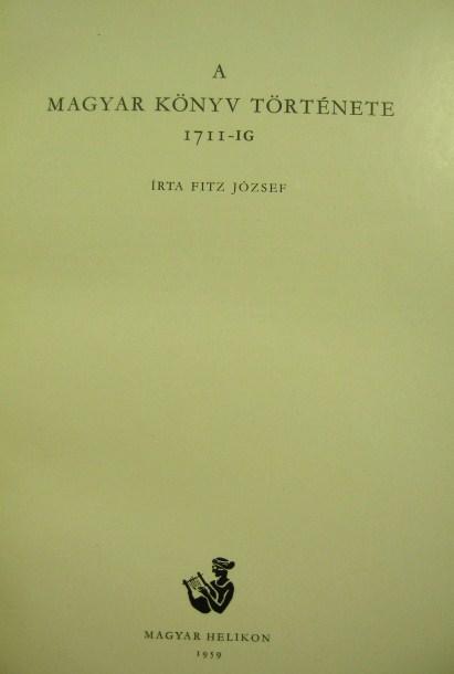 FITZ József: A magyar könyv története 1711-ig.