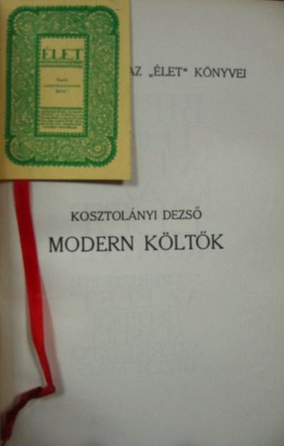 KOSZTOLÁNYI Dezső: Modern költők.