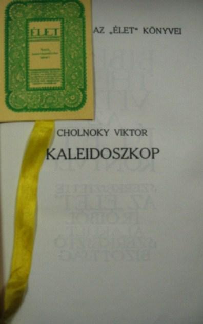 CHOLNOKY Viktor: Kaleidoszkóp.