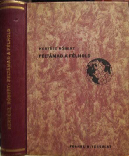 KERTÉSZ Róbert: Feltámad a félhold.