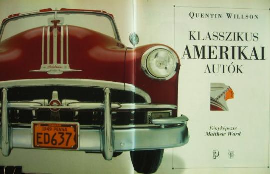 WILLSON, Quentin: Klasszikus amerikai autók.
