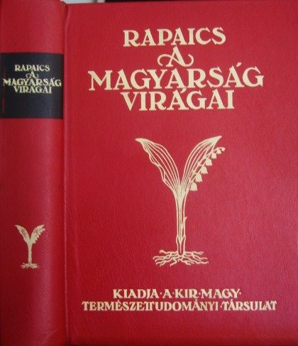 RAPAICS Raymund,dr: A magyarság virágai. REPRINT!