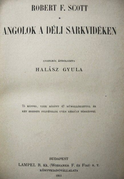 SCOTT, Robert F: Angolok a Déli Sarkvidéken.