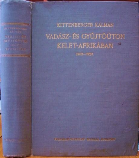 KITTENBERGER Kálmán: Vadász- és gyűjtőúton Kelet-Afrikában.