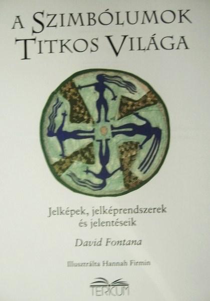 FONTANA, David: A szimbólumok titkos világa.