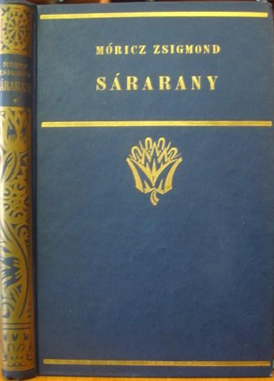 MÓRICZ Zsigmond: Sárarany. 1-2.