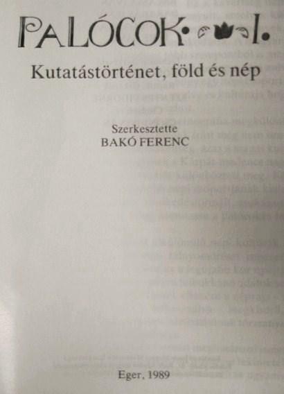 BAKÓ Ferenc (szerk): Palócok. 1-4 kötet.
