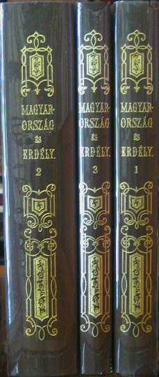 Magyarország és Erdély eredeti képekben 1-3. REPRINT