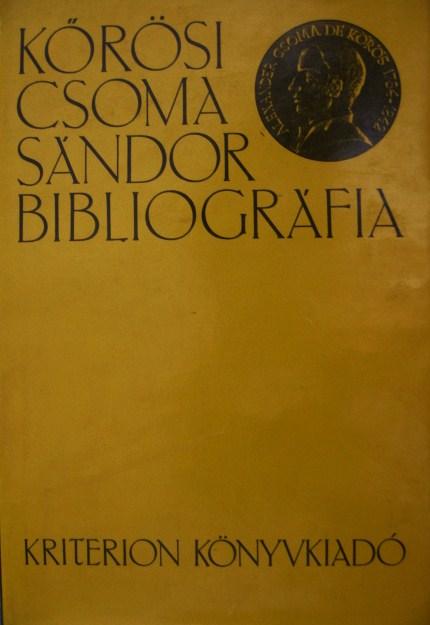 ZÁGONI Jenő: Körösi Csoma Sándor bibliográfia.