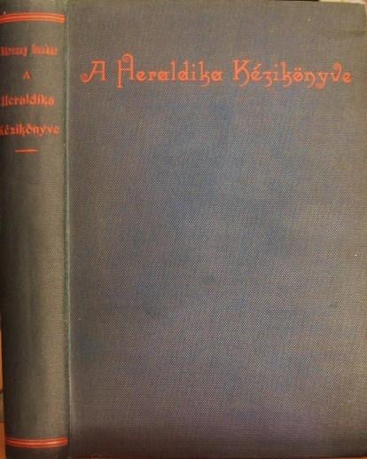 BÁRCZAY Oszkár: A heraldika kézikönyve.