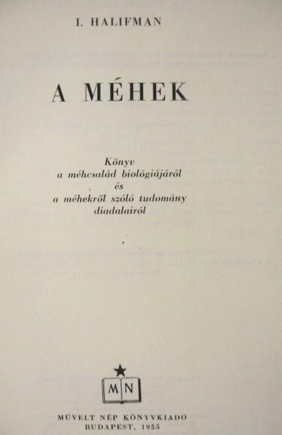 HALIFMAN, I[oszif]: A méhek.