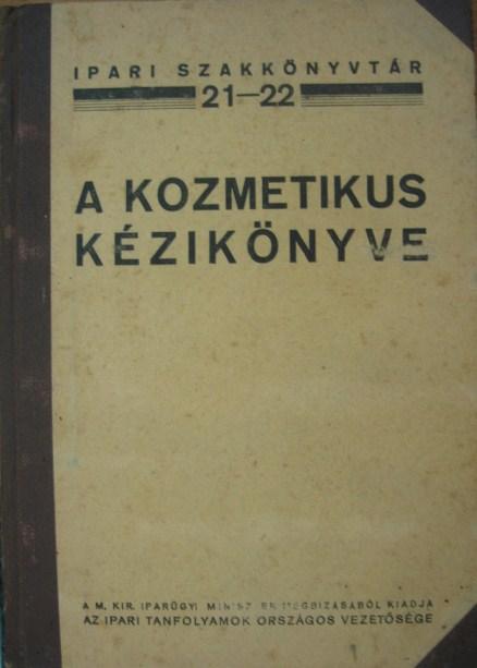 PONGRÁCZ Árpád: A kozmetikus kézikönyve.