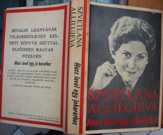 ALLILUY(J)EVA, Szvetlana: Húsz levél egy jóbaráthoz.