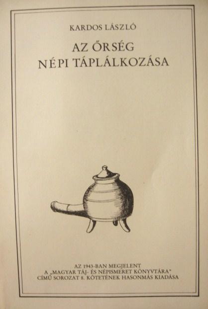 KARDOS László: Az Őrség népi táplálkozása. REPRINT !