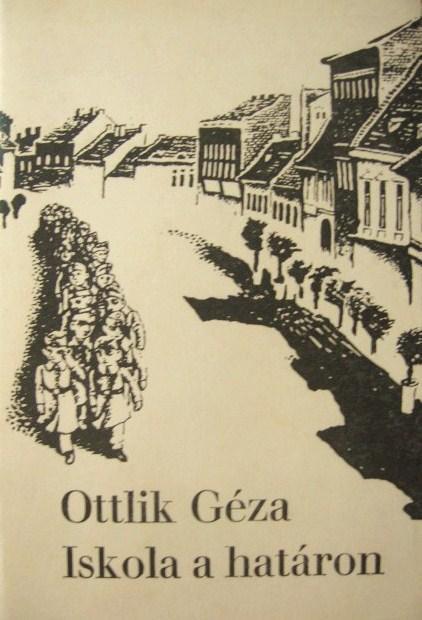 OTTLIK Géza: Iskola a határon.