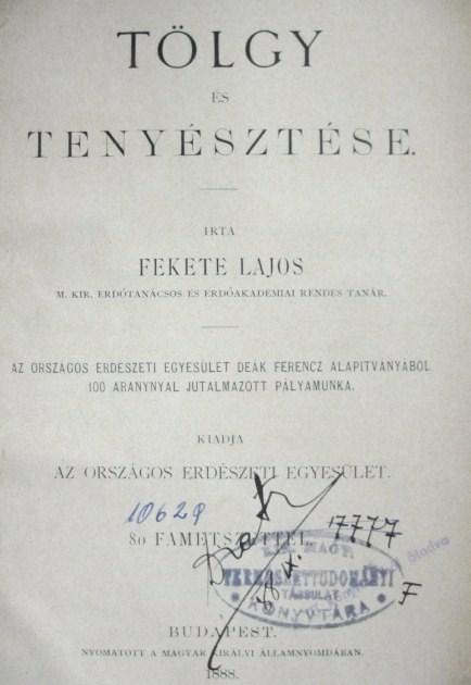 FEKETE Lajos: A tölgy és tenyésztése.