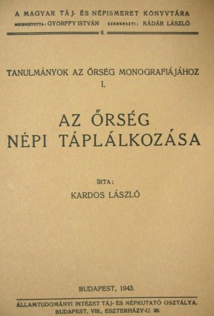 KARDOS László: Az Őrség népi táplálkozása. REPRINT !