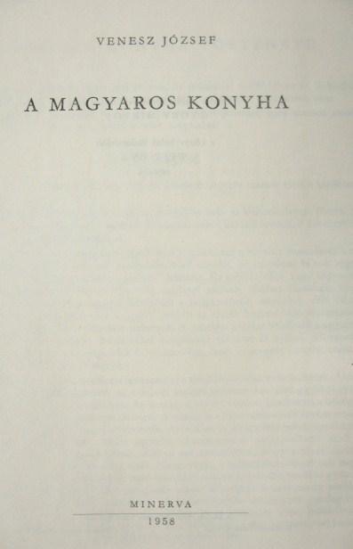 VENESZ József: A magyaros konyha.