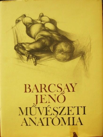 BARCSAY Jenő: Művészeti anatómia.