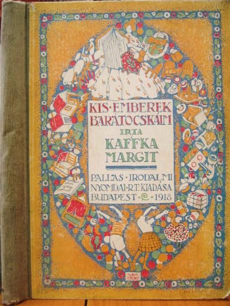 KAFFKA Margit: Kis emberek barátocskáim.