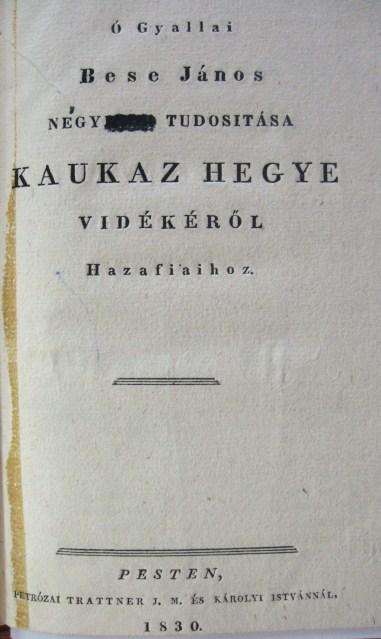 (BESSE) BESE János,Ó-Gyallai: Negyedik tudósítása a Kaukaz h