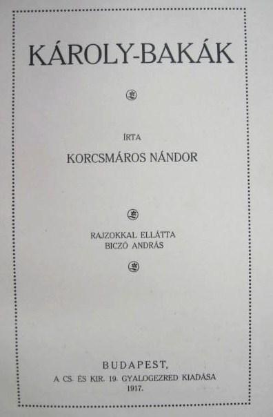 KORCSMÁROS Nándor: Károly-bakák.