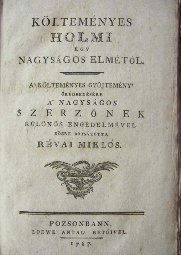 [ORCZY Lőrinc]: Költeményes holmi egy nagyságos elmétől.