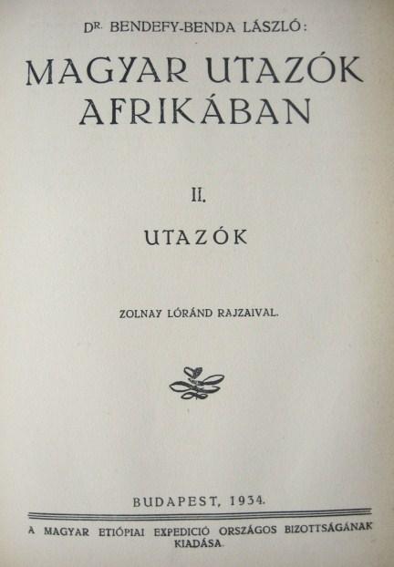 BENDEFY-BENDA László: Magyar utazók Afrikában.