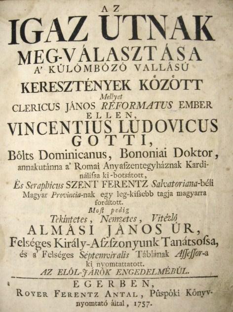 GOTTI, Vincentius Ludovicus: Az igaz utnak meg-választása ..