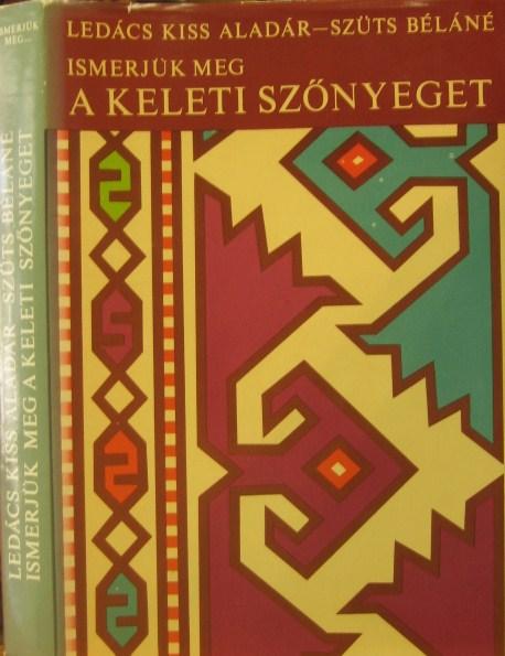 LEDÁCS-SZÜTS: Ismerjük meg a keleti szőnyegeket.