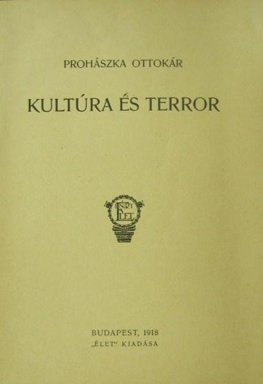 PROHÁSZKA Ottokár: Kultura és terror.