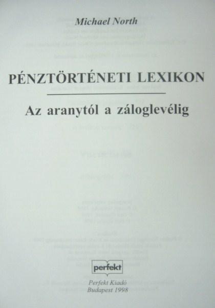 NORTH, Michael: Pénztörténeti lexikon.