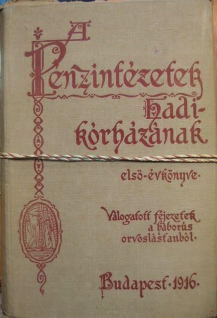 A Pénzintézetek Hadikórházának első évkönyve.