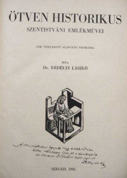 ERDÉLYI László,dr: Ötven historikus szentistváni ...