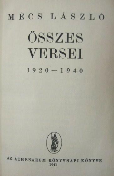 MÉCS LÁSZLÓ összes versei 1920-1940.