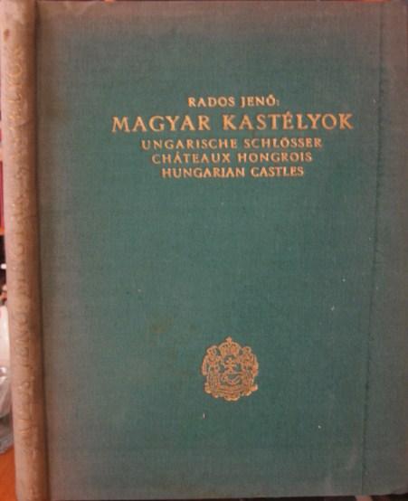 RADOS Jenő: Magyar kastélyok.