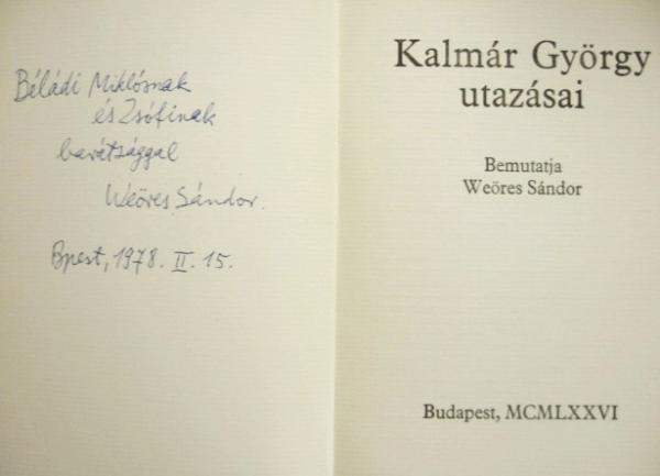 Kalmár György utazásai. Bemutatja Weöres Sándor.