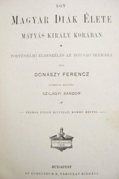 DONÁSZY Ferencz: Egy magyar diák élete ...