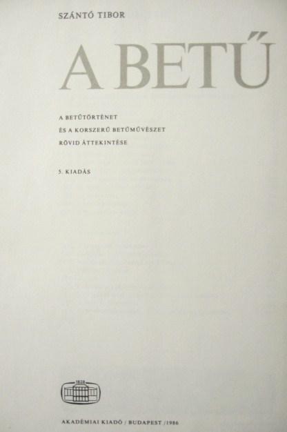 SZÁNTÓ Tibor: A betű.
