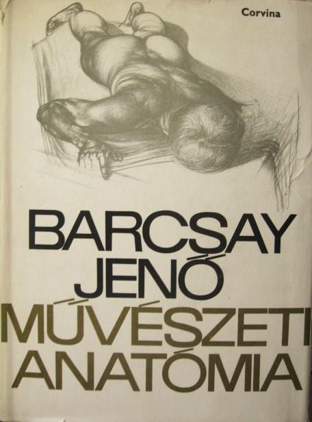 BARCSAY Jenő: Művészeti anatómia.