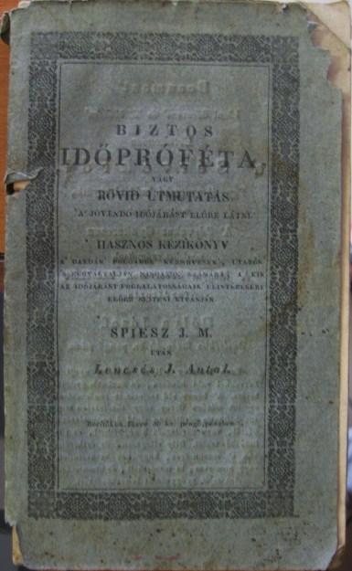 SPIESZ, J.M: Biztos időpróféta, vagy rövid útmutatás ...