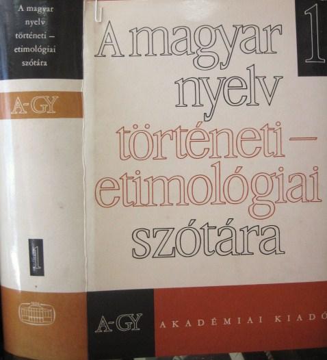 A magyar nyelv történeti-etimológiai szótára. 1-4 kötet.
