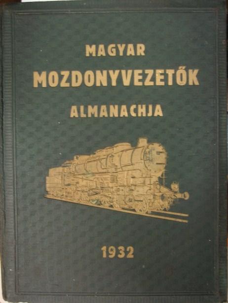 Magyar mozdonyvezetők almanachja 1932.