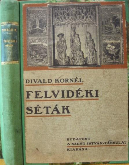 DIVALD Kornél: Felvidéki séták.