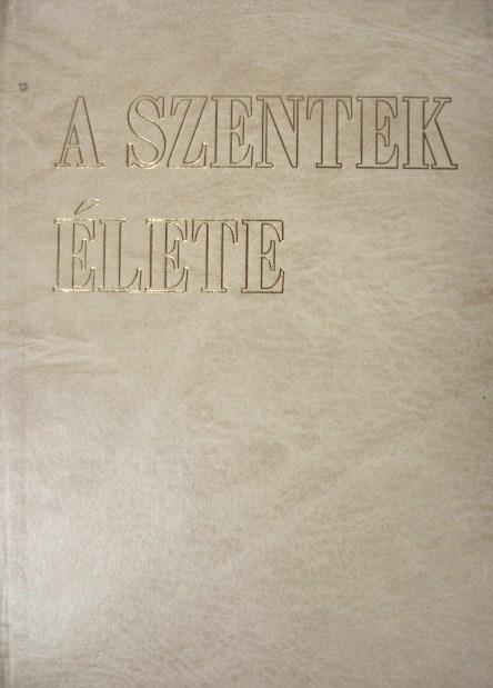 A SZENTEK ÉLETE