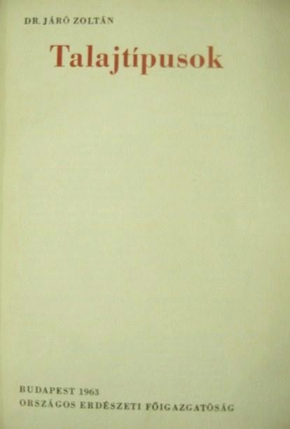JÁRÓ Zoltán, dr: Talajtípusok.