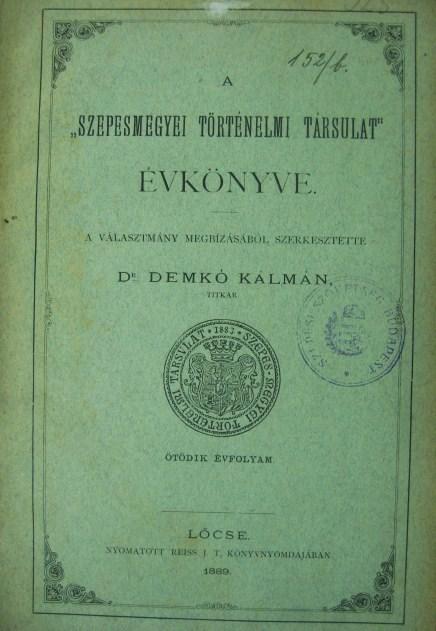A "Szepesmegyei Történelmi Társulat" Évkönyve.