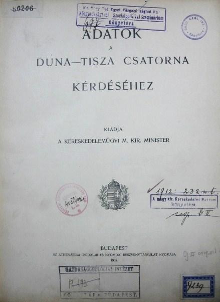 Adatok a Duna-Tisza csatorna kérdéséhez.